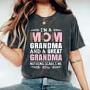 Mom Grandma Great Grandma Mama Mommy Grandmother Mothers Day T-Shirt