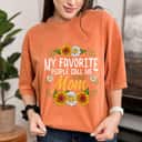 My Favorite People Call Me Mom Mothers Day Gifts T-Shirt