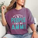 My Favorite People Call Me Ammi Vintage Mothers Day T-Shirt My Favorite People Call Me Ammi Vintage Mothers Day T-Shirt