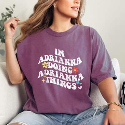 Groovy Im Adrianna Doing Adrianna Things Funny Mother's Day T-Shirt