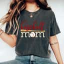Baseball Mom Sports Mother's Day Gift T-Shirt Baseball Mom Sports Mother's Day Gift T-Shirt