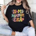 Groovy In My MomMom Era Mom Grandma Mothers Day T-Shirt