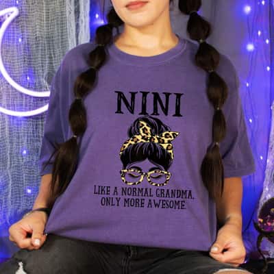Nini Like A Normal Grandma Only More Awesome Mothers Day T-Shirt