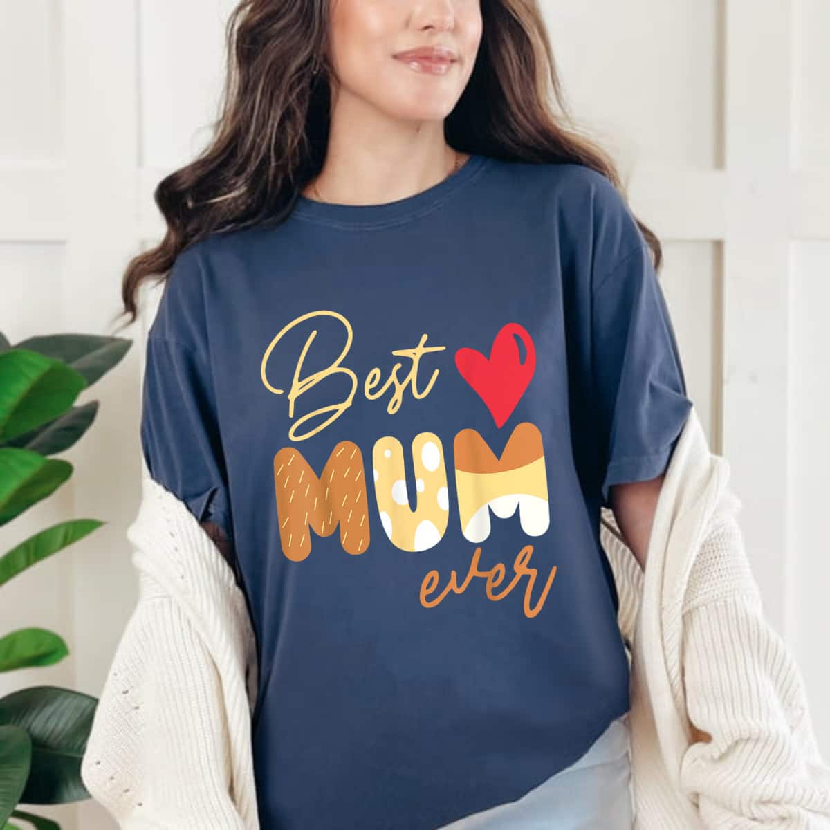 Best Mum Ever Funny For Mom Mothers Day T-Shirt Best Mum Ever Funny For Mom Mothers Day T-Shirt