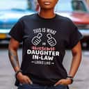 Awesome Daughter-in-law Looks Like From Mother-in-law T-Shirt