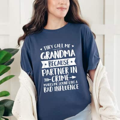 They Call Me Grandma Because Partner In Crime Mothers Day T-Shirt