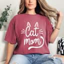 Cat Mom Happy Mothers Day For Cat Lovers Affection Feline T-Shirt Cat Mom Happy Mothers Day For Cat Lovers Affection Feline T-Shirt