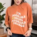 Retro Groovy Im AUDRINA Doing AUDRINA Things Funny Mother's T-Shirt