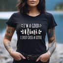 I'm A Good Nini Grandma Nini Grandmother T-Shirt
