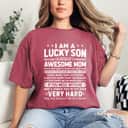I Am A Lucky Son I'm Raised By A Freaking Awesome Mom T-Shirt I Am A Lucky Son I'm Raised By A Freaking Awesome Mom T-Shirt