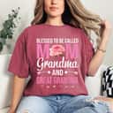 Blessed To Be Called Mom Grandma Great Mother's Day Gift T-Shirt Blessed To Be Called Mom Grandma Great Mother's Day Gift T-Shirt