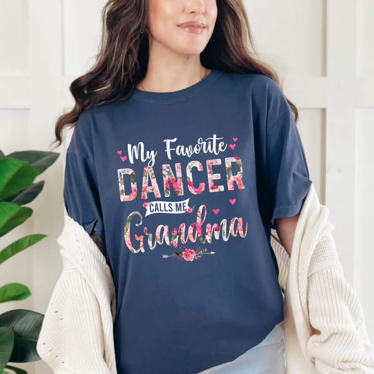 My Favorite Dancer Call Me Grandma Happy Mother's Day T-Shirt My Favorite Dancer Call Me Grandma Happy Mother's Day T-Shirt