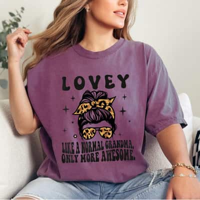 LOVEY Like A Normal Grandma Only More Awesome Mothers Day T-Shirt