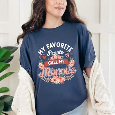My Favorite People Call Me Mimmie Mothers Day Cute T-Shirt