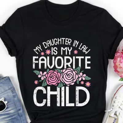 Daughter In Law My Favorite Child Mothers Day Mom Mama Mommy T-Shirt