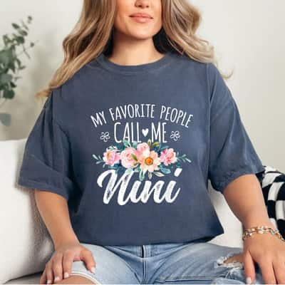 My Favorite People Call Me Nini Floral Birthday Nini T-Shirt