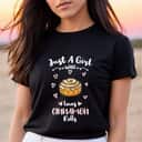 Just A Girl Who Loves Cinnamon Rolls T-Shirt