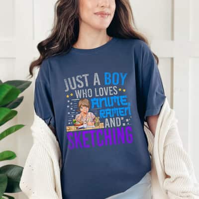 Just A Boy Who Loves Anime Ramen And Sketching Anime T-Shirt