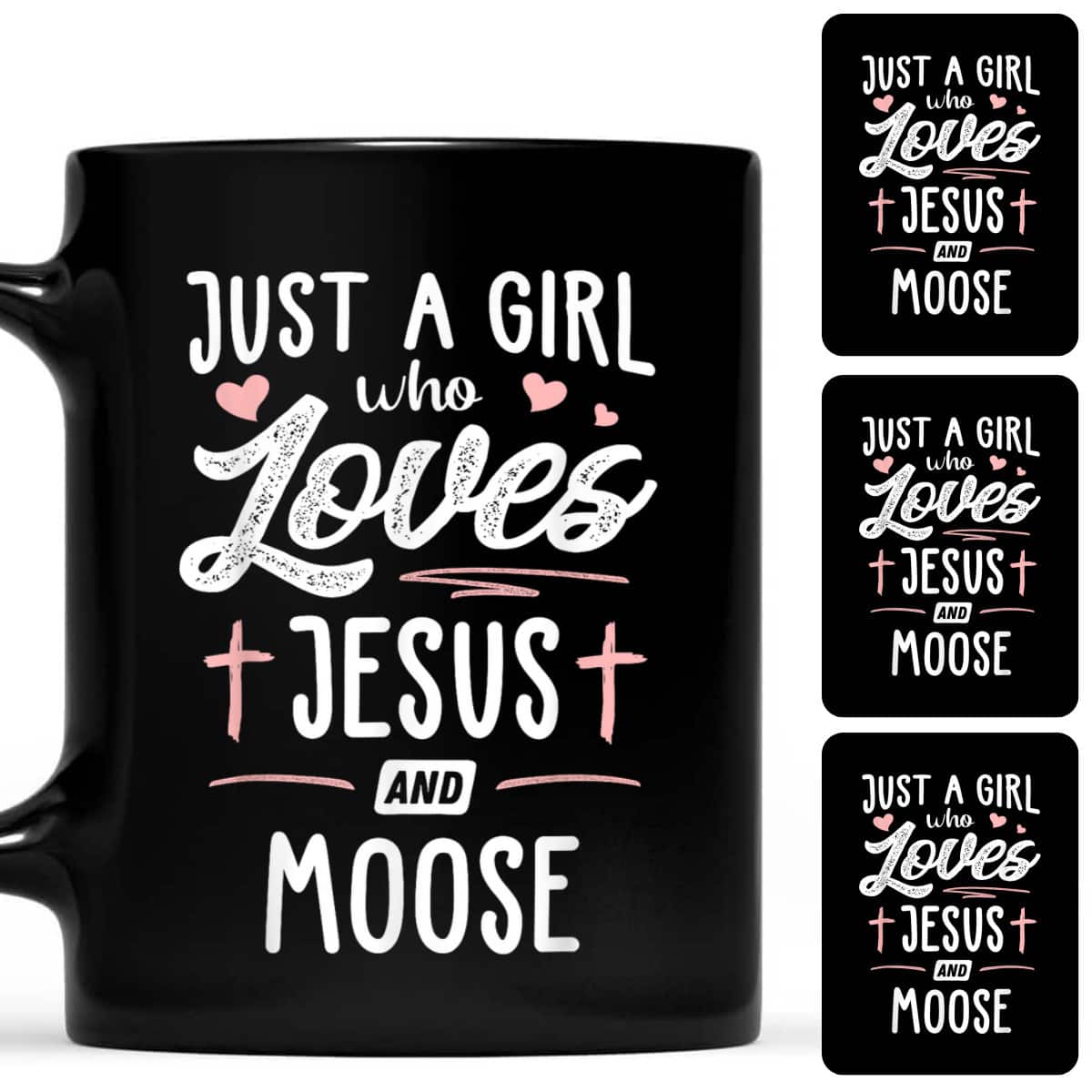 Just A Girl Who Loves Jesus And Moose Gift T-Shirt