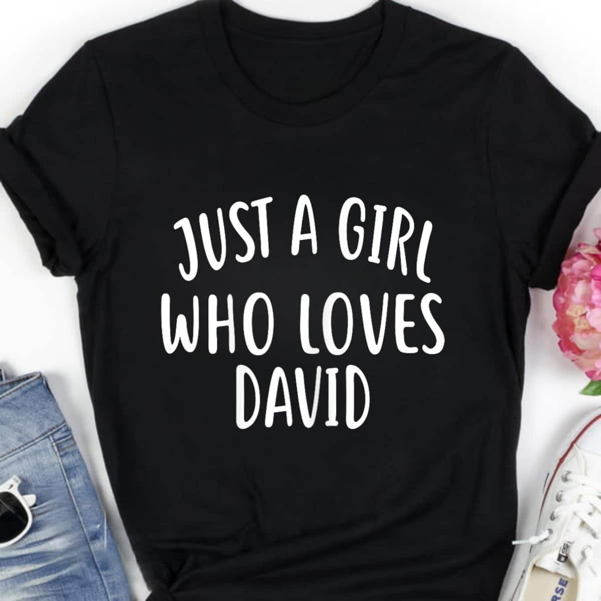 Just A Girl Who Loves David Cute Gift T-Shirt Just A Girl Who Loves David Cute Gift T-Shirt