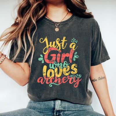 Just A Girl Who Loves Archery Gift T-Shirt