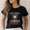 Just A Boy Who Loves Baseball Fan Pitcher Boys Baseball T-Shirt