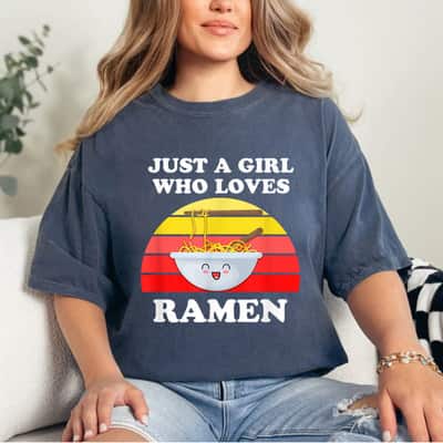 Just A Girl Who Loves Ramen Cute Retro Ramen Noodles Gift T-Shirt