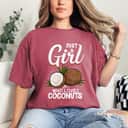 Just A Girl Who Loves Coconuts T-Shirt