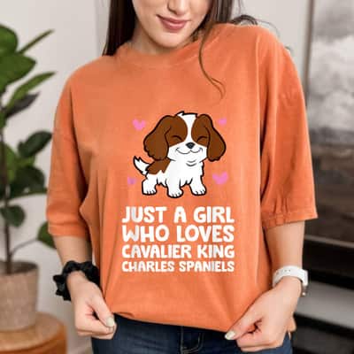 Just A Girl Who Loves Cavalier King Charles Spaniels T-Shirt