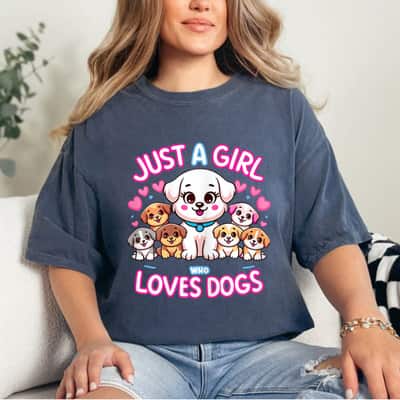 Just A Girl Who Loves Dogs Dog Lover Puppy Dog Girl T-Shirt