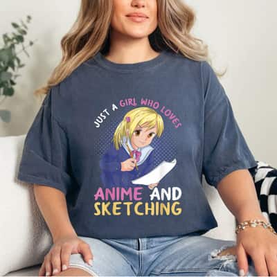 Just A Girl Who Loves Anime And Sketching Manga Kawaii Anime T-Shirt