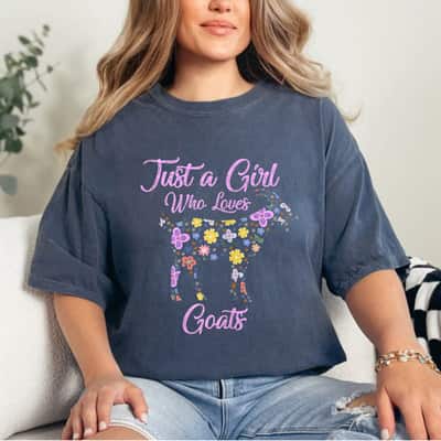 Just A Girl Who Loves Goats Gift Goat Lovers Women Gifts T-Shirt