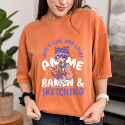 Just A Girl Who Loves Anime Ramen And Sketching Japan Anime T-Shirt