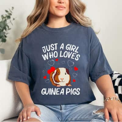 Funny Guinea Pig Gift Cool Just A Girl Who Loves Guinea Pigs T-Shirt