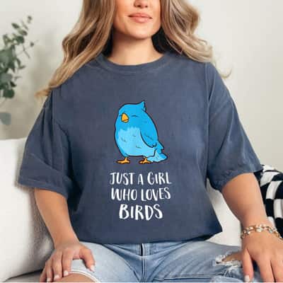 Just A Girl Who Loves Birds Cute Bird Lady T-Shirt
