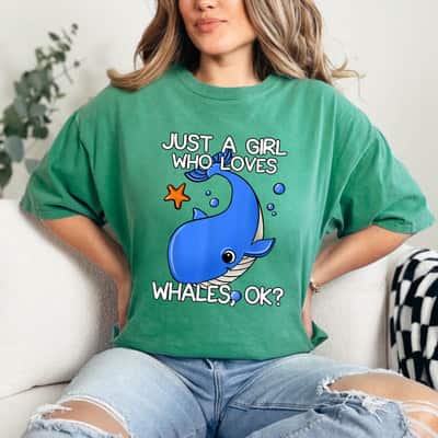 Just A Girl Who Loves Whales Quote Whale Lover For T-Shirt