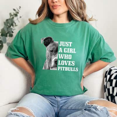 Dog Pitbull Mom Funny Just A Girl Who Loves Pitbulls T-Shirt
