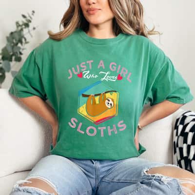 Funny Gift For Sloth Lovers Just A Girl Who Loves Sloths T-Shirt Funny Gift For Sloth Lovers Just A Girl Who Loves Sloths T-Shirt