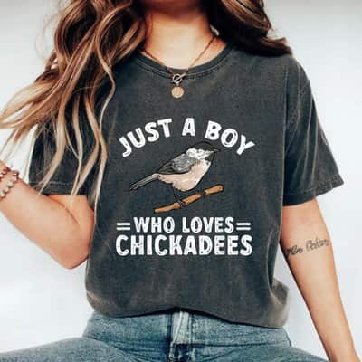 Chickadee Bird Birding Just A Boy Who Loves Chickadees T-Shirt